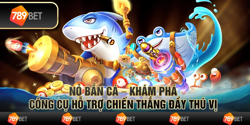 Nỏ bắn cá – khám phá công cụ hỗ trợ chiến thắng đầy thú vị
