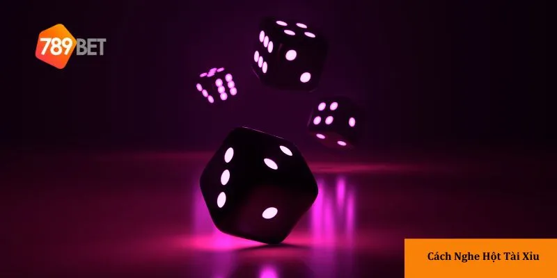 Phân biệt các loại âm thanh khi xúc xắc va chạm