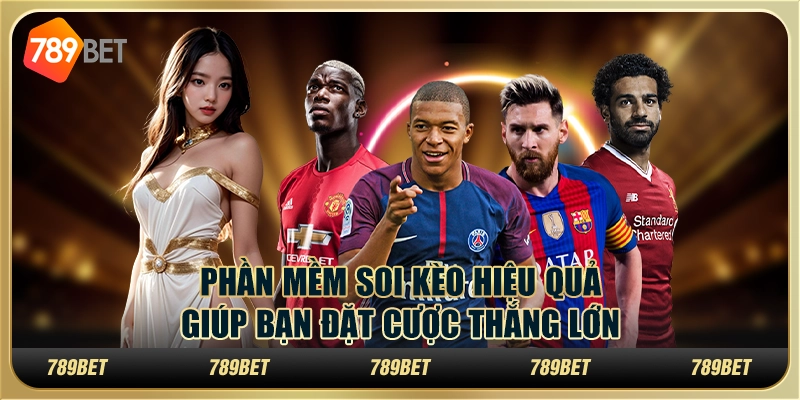 Phần mềm soi kèo hiệu quả, giúp bạn đặt cược thắng lớn