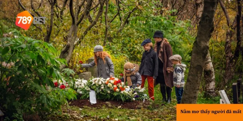 Mẹo đánh số từ giấc mơ thấy người đã mất