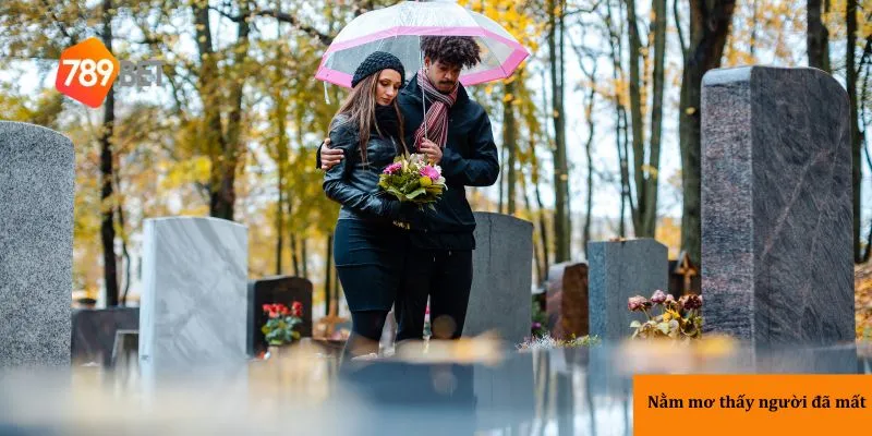 Ý nghĩa tâm linh khi mơ thấy người đã mất