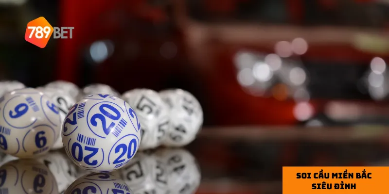 Soi Cầu Miền Bắc Siêu Đỉnh lô bạc nhớ tại 789bet