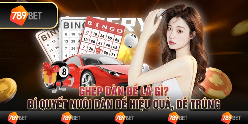 Ghép dàn đề là gì? Bí quyết nuôi dàn đề hiệu quả, dễ trúng