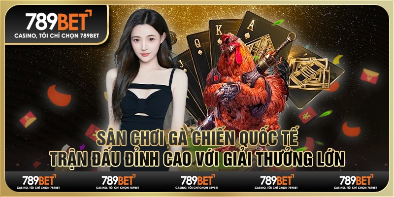 Sân chơi gà chiến quốc tế: Trận đấu đỉnh cao với giải thưởng lớn
