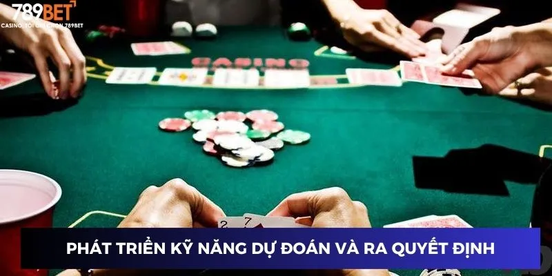 Phát triển kỹ năng dự đoán và ra quyết định