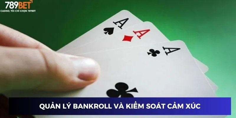 Quản lý bankroll và cảm xúc