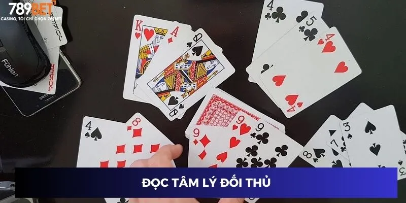Đọc tâm lý đối thủ