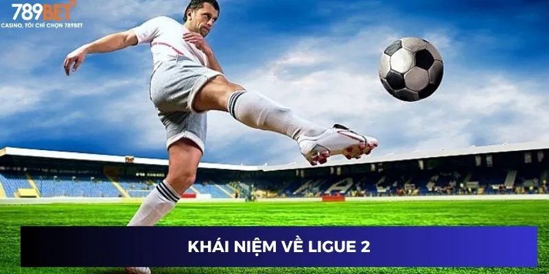 Khái niệm về Ligue 2