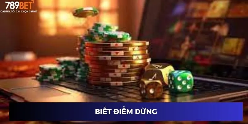 Biết điểm dừng