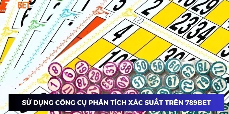Sử dụng công cụ phân tích xác suất trên 789BET