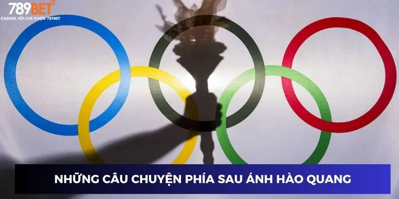 Những câu chuyện đằng sau ánh hào quang của Olympic