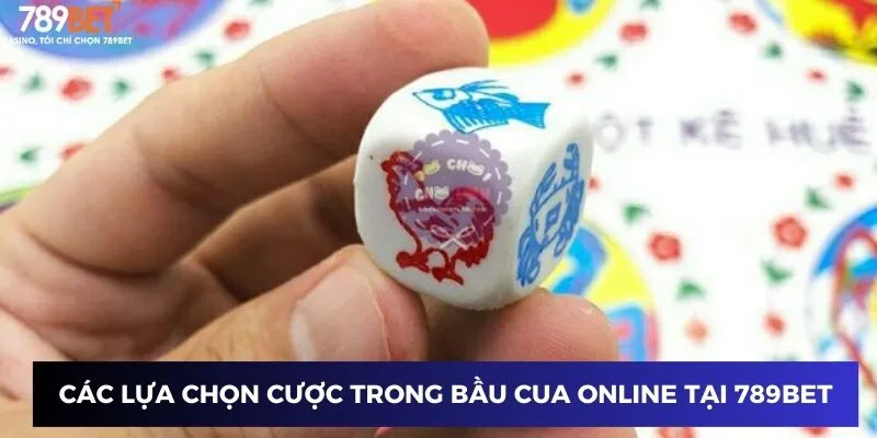 Các lựa chọn cược trong bầu cua online tại 789BET
