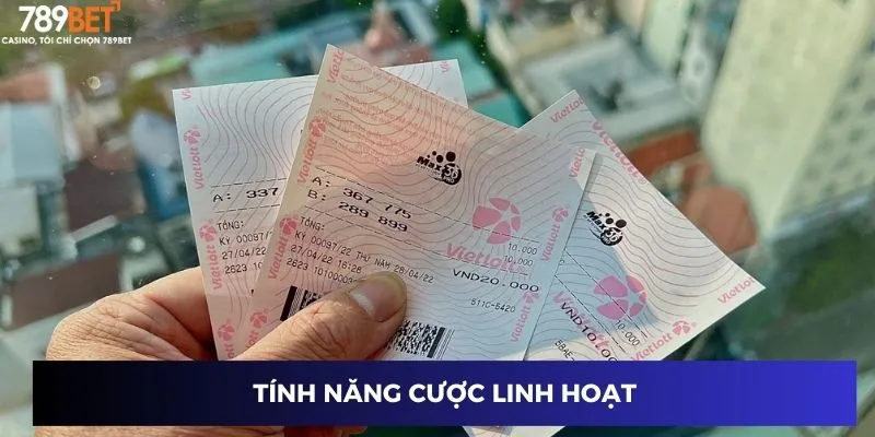 Tính năng cược linh hoạt