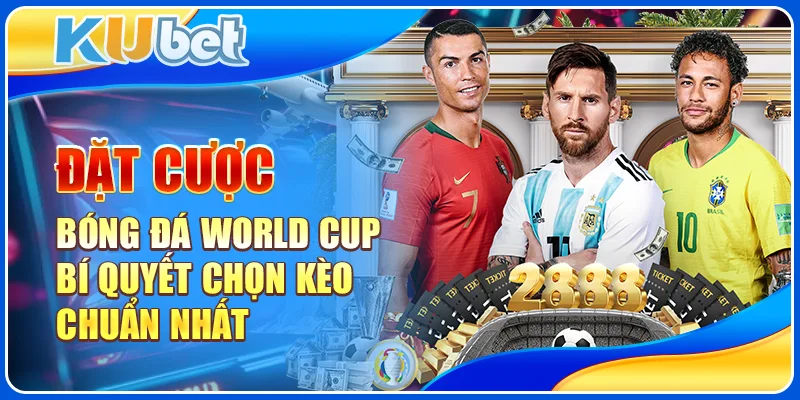 Đặt Cược Bóng Đá World Cup