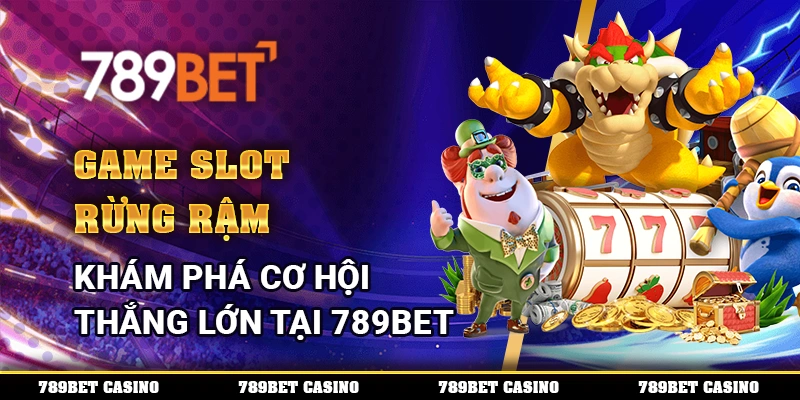 Game Slot Rừng Rậm – Khám Phá Cơ Hội Thắng Lớn Tại 789BET