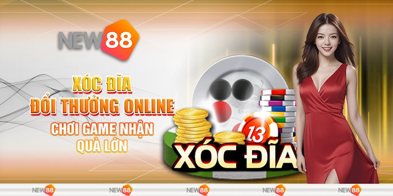 Xóc đĩa đổi thưởng online