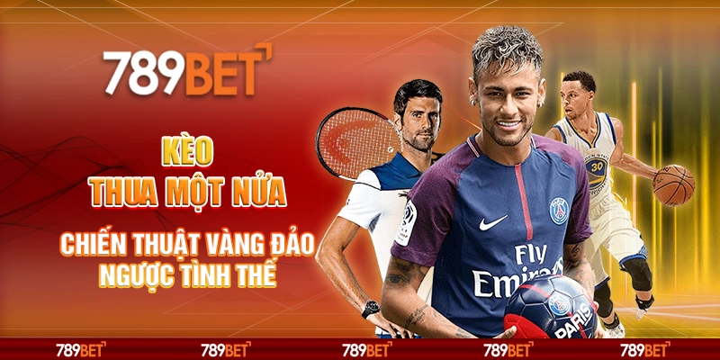 2-keo-thua-mot-nua-chien-thuat-vang-dao-nguoc-tinh-the