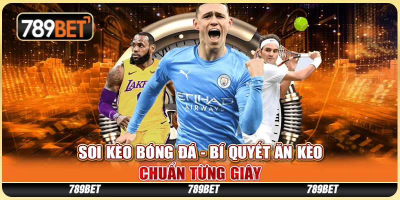 Soi Kèo Bóng Đá - Bí Quyết Ăn Kèo Chuẩn Từng Giây