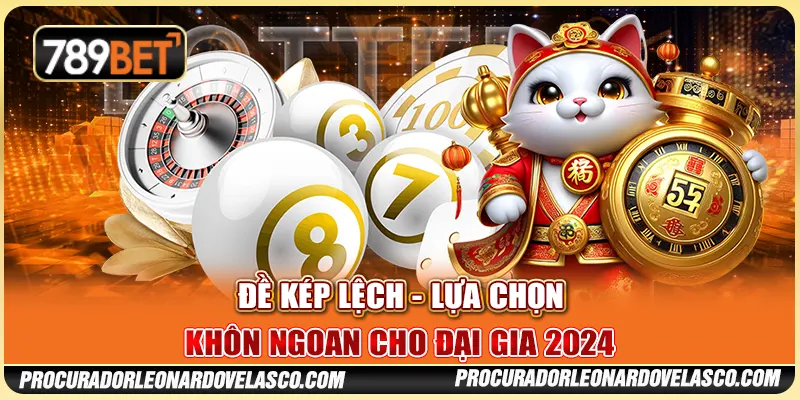 Đề Kép Lệch - Lựa Chọn Khôn Ngoan Cho Đại Gia 2024