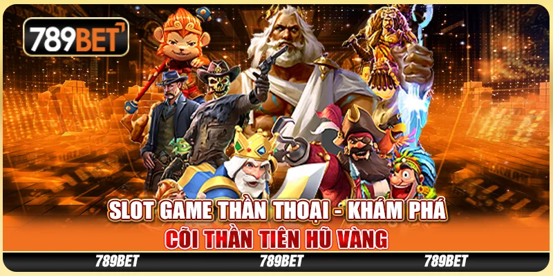 Slot Game Thần Thoại - Khám Phá Cõi Thần Tiên Hũ Vàng