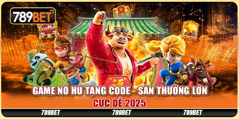 Game Nổ Hũ Đăng Ký Tặng Code - Săn Thưởng Lớn Cực Dễ 2025