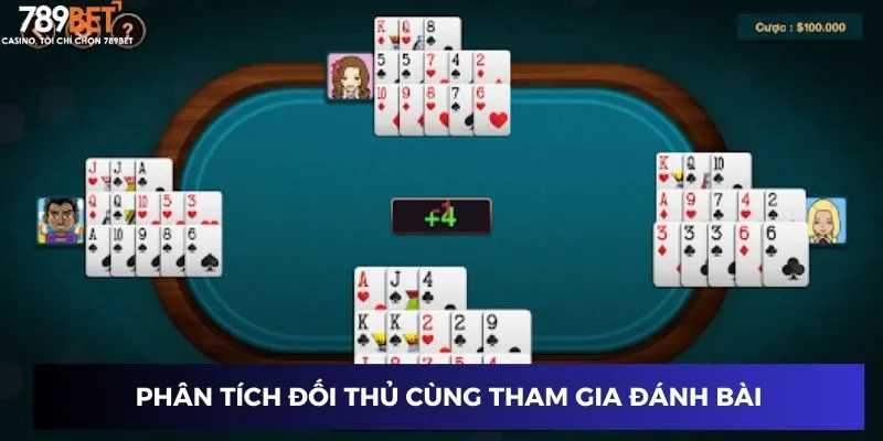 Phân tích đối thủ cùng tham gia đánh bài