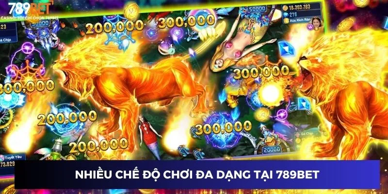 Nhiều chế độ chơi đa dạng tại 789BET
