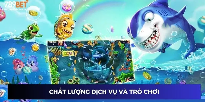 Chất lượng dịch vụ và trò chơi