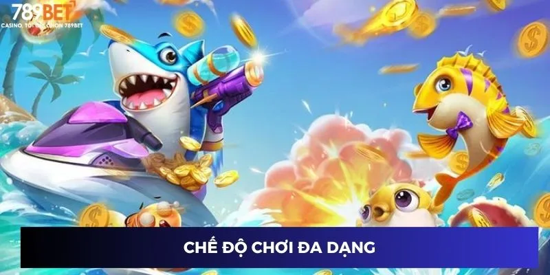 Chế độ chơi đa dạng