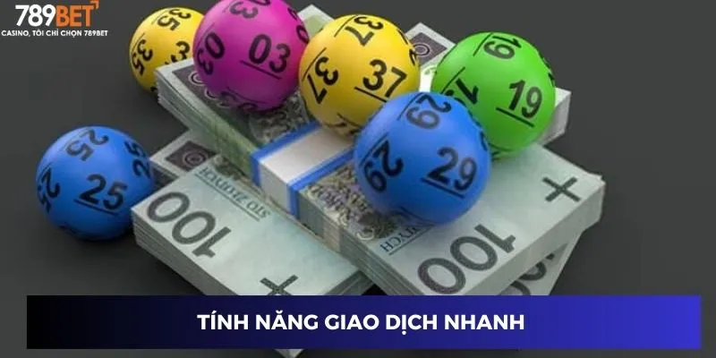 Tính năng giao dịch nhanh
