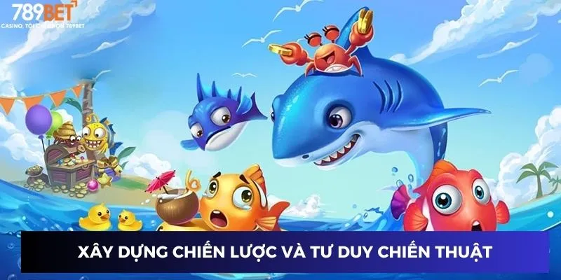 Xây dựng chiến lược và tư duy chiến thuật