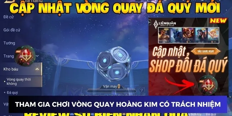 Tham gia chơi Vòng Quay Hoàng Kim có trách nhiệm