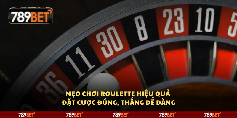 Mẹo chơi Roulette hiệu quả – Đặt cược đúng, thắng dễ dàng